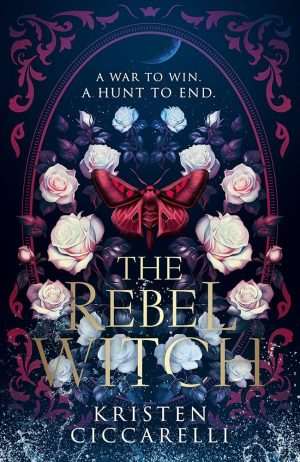 کتاب The Rebel Witch (جادوگر یاغی) نسخه انگلیسی PDF | Kristen Ciccarelli (کریستن سیکارلی)