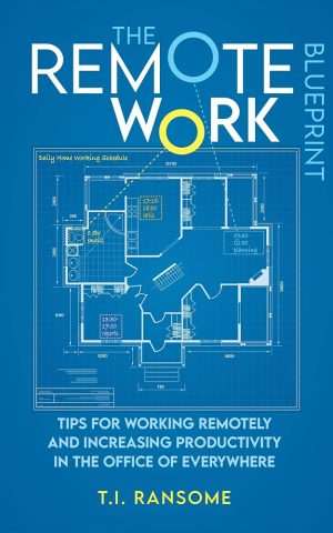 کتاب The Remote Work Blueprint (نقشه راه کار از راه دور) نسخه انگلیسی PDF | تی. آی. رنسوم