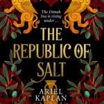 کتاب The Republic of Salt (جمهوری نمک) نسخه انگلیسی PDF | آریل کاپلان