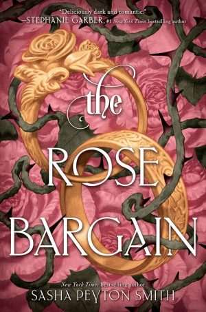 کتاب The Rose Bargain (معامله رز) نسخه انگلیسی PDF | Sasha Peyton Smith (ساشا پیتون اسمیت)