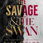 کتاب The Savage and the Swan (وحشی و قو) نسخه انگلیسی PDF | الا فیلدز