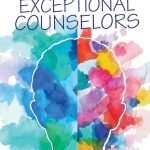 کتاب The Secrets of Exceptional Counselors (رازهای مشاوران استثنایی) نسخه انگلیسی PDF | جفری کوتلر