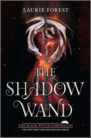 کتاب The Shadow Wand (عصای سایه) نسخه انگلیسی PDF | Laurie Forest (لوری فارست)