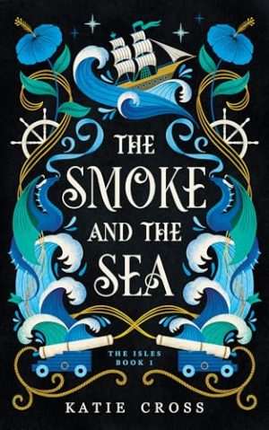 کتاب The Smoke and the Sea (دود و دریا) نسخه انگلیسی PDF | کیتی کراس
