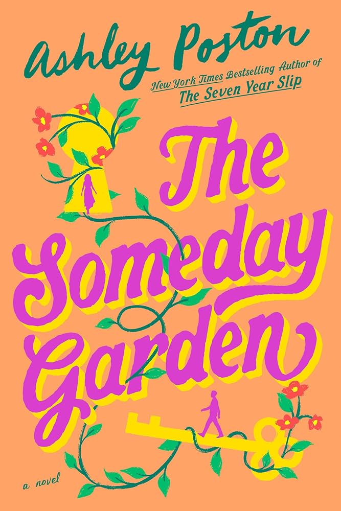 کتاب The Someday Garden (باغ روزی) نسخه انگلیسی PDF | Ashley Poston کتاب The Someday Garden (باغ روزی) نسخه انگلیسی PDF | Ashley Poston