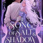کتاب The Song of Salt and Shadow (ترانه نمک و سایه) نسخه انگلیسی PDF | Seren Leigh
