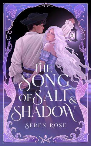 کتاب The Song of Salt and Shadow (ترانه نمک و سایه) نسخه انگلیسی PDF | Seren Leigh