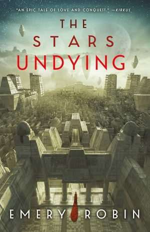 کتاب The Stars Undying (ستارگان نامیرا) نسخه انگلیسی PDF | Emery Robin (امری رابین)