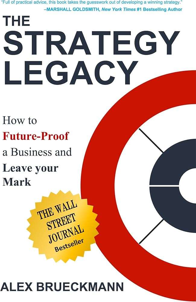 کتاب The Strategy Legacy (میراث استراتژی) نسخه انگلیسی PDF | الکس بروکمن کتاب The Strategy Legacy (میراث استراتژی) نسخه انگلیسی PDF | الکس بروکمن