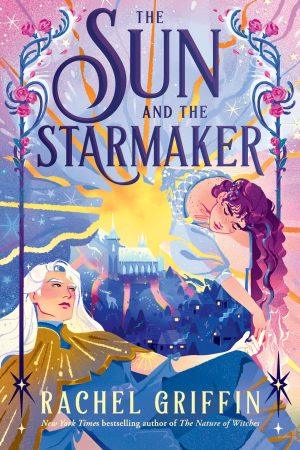 کتاب The Sun and the Starmaker (خورشید و ستاره‌ساز) نسخه انگلیسی PDF | Rachel Griffin