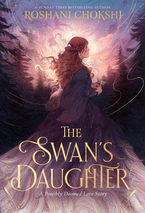 کتاب The Swan's Daughter (دختر قو) نسخه انگلیسی PDF | Roshani Chokshi