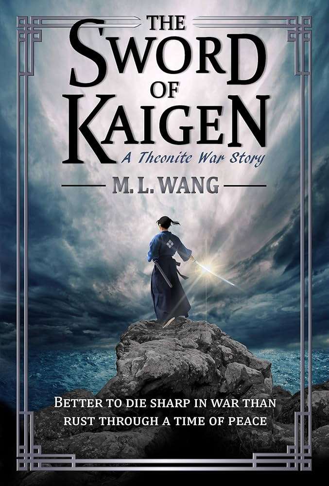 کتاب The Sword of Kaigen (شمشیر کایگن) نسخه انگلیسی PDF | M. L. Wang کتاب The Sword of Kaigen (شمشیر کایگن) نسخه انگلیسی PDF | M. L. Wang