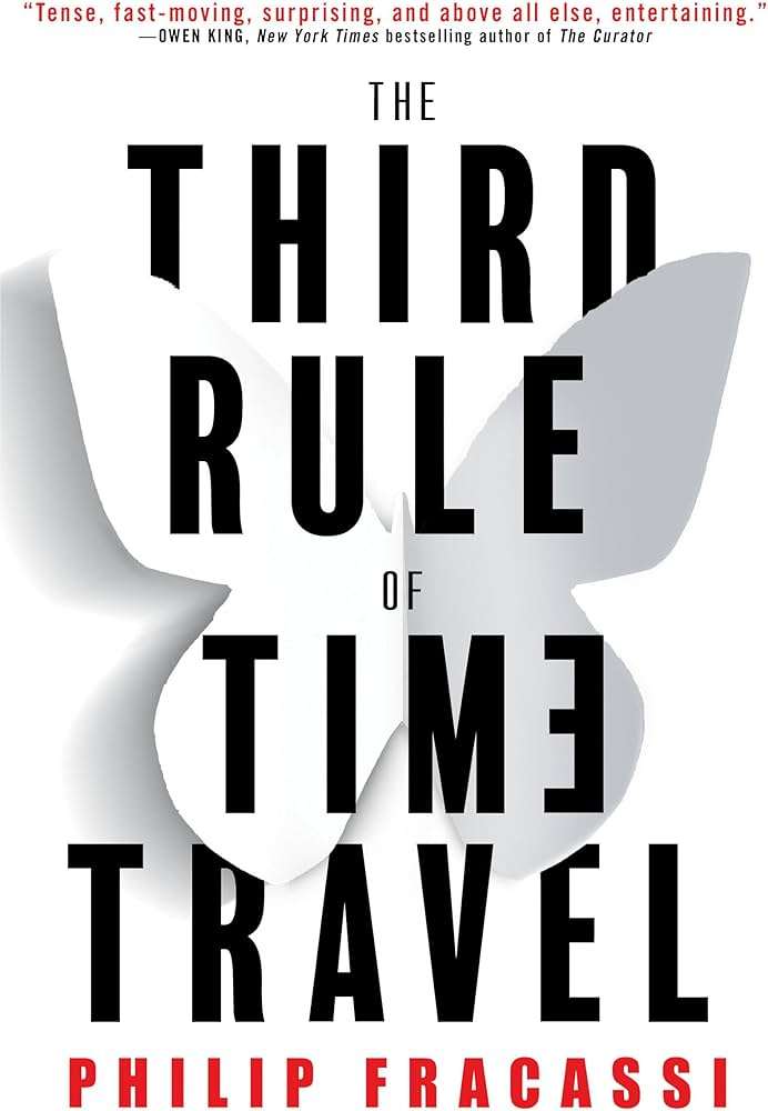 کتاب The Third Rule of Time Travel (سومین قانون سفر در زمان) نسخه انگلیسی PDF | Philip Fracassi (فیلیپ فراکاسی) کتاب The Third Rule of Time Travel (سومین قانون سفر در زمان) نسخه انگلیسی PDF | Philip Fracassi (فیلیپ فراکاسی)