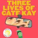کتاب The Three Lives of Cate Kay (سه زندگی کیت کی) نسخه انگلیسی PDF | Kate Fagan (کیت فیگن)