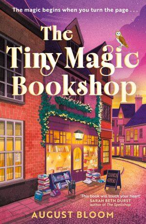 کتاب The Tiny Magic Bookshop (کتاب‌فروشی جادویی کوچک) نسخه انگلیسی PDF | August Bloom