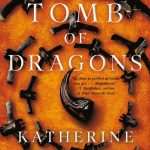 کتاب The Tomb of Dragons (آرامگاه اژدهایان) نسخه انگلیسی PDF | Katherine Addison (کاترین ادیسون)