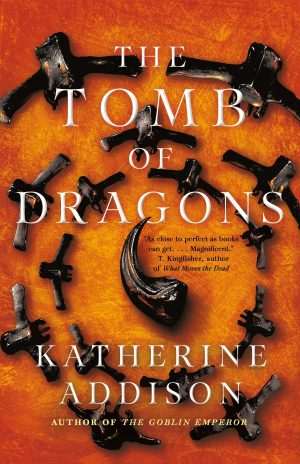 کتاب The Tomb of Dragons (آرامگاه اژدهایان) نسخه انگلیسی PDF | Katherine Addison (کاترین ادیسون)
