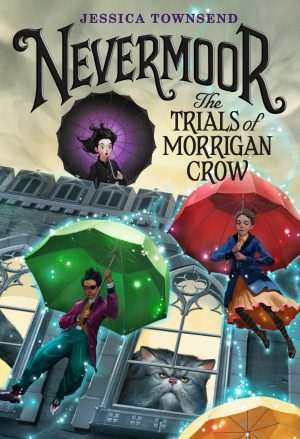 کتاب The Trials of Morrigan Crow (آزمون‌های موریگان کرو) نسخه انگلیسی PDF | جسیکا تاونسند