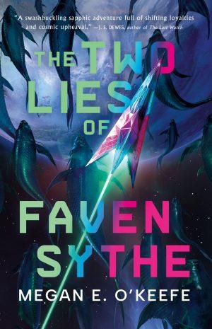 کتاب The Two Lies of Faven Sythe (دو دروغ فیون سایث) نسخه انگلیسی PDF | مگان ای. اوکیف