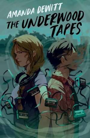 کتاب The Underwood Tapes (نوارهای آندروود) نسخه انگلیسی PDF | Amanda DeWitt (آماندا دویت)