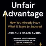کتاب The Unfair Advantage (مزیت ناعادلانه) نسخه انگلیسی PDF | اش علی و حسن کوبانی