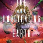 کتاب The Unrelenting Earth (زمین بی‌امان) نسخه انگلیسی PDF | کریتیکا اچ. رائو