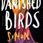 کتاب The Vanished Birds (پرندگان ناپدیدشده) نسخه انگلیسی PDF | سایمون خیمنز