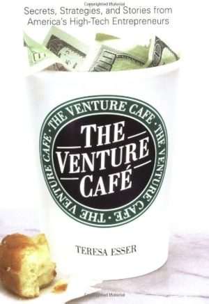 کتاب The Venture Café (کافه کارآفرینی) نسخه انگلیسی PDF | ترزا ای. اسر