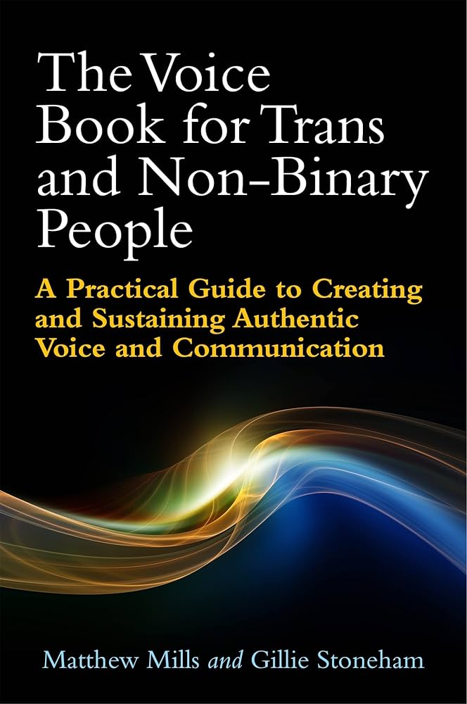 کتاب The Voice Book for Trans and Non-Binary People (کتاب صدا برای افراد ترنس و غیردودویی) نسخه انگلیسی PDF کتاب The Voice Book for Trans and Non-Binary People (کتاب صدا برای افراد ترنس و غیردودویی) نسخه انگلیسی PDF