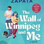 کتاب The Wall of Winnipeg and Me (دیوار وینیپگ و من) نسخه انگلیسی PDF | Mariana Zapata (ماریانا زاپاتا)