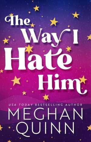 کتاب The Way I Hate Him (جوری که از او متنفرم) نسخه انگلیسی PDF | Meghan Quinn (مگان کویین)