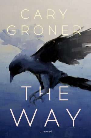 کتاب The Way (راه) نسخه انگلیسی PDF | Carey Groner (کری گرونر)