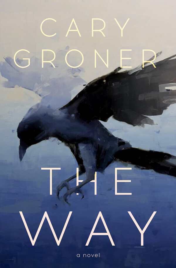 کتاب The Way (راه) نسخه انگلیسی PDF | Carey Groner (کری گرونر) کتاب The Way (راه) نسخه انگلیسی PDF | Carey Groner (کری گرونر)