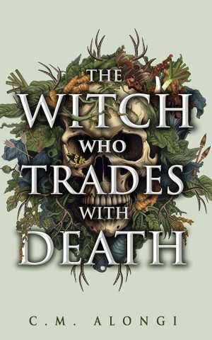 کتاب The Witch Who Trades with Death (جادوگری که با مرگ معامله می‌کند) نسخه انگلیسی PDF | C. M. Alongi (سی. ام. آلونگی)