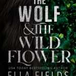 کتاب The Wolf and the Wildflower (گرگ و گل وحشی) نسخه انگلیسی PDF | الا فیلدز
