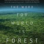 کتاب The Word for World Is Forest (نام دیگر جهان، جنگل است) نسخه انگلیسی PDF | اورسولا کی. لو گویین
