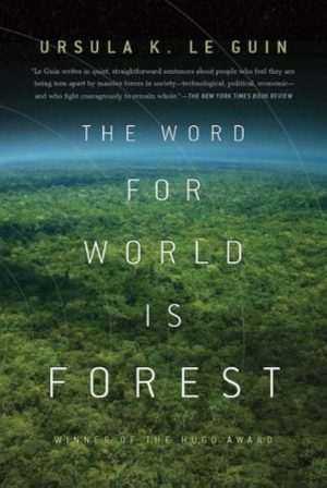 کتاب The Word for World Is Forest (نام دیگر جهان، جنگل است) نسخه انگلیسی PDF | اورسولا کی. لو گویین