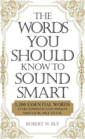 کتاب The Words You Should Know to Sound Smart (واژه‌هایی که باید بدانید تا باهوش به نظر برسید) نسخه انگلیسی PDF | بابی بلای