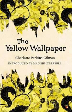 کتاب The Yellow Wallpaper (کاغذدیواری زرد) نسخه انگلیسی PDF | Charlotte Perkins Gilman (شارلوت پرکینز گیلمن)