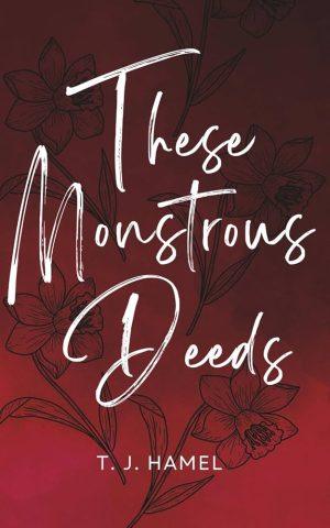 کتاب These Monstrous Deeds (این اعمال هیولایی) نسخه انگلیسی PDF | T. J. Hamel