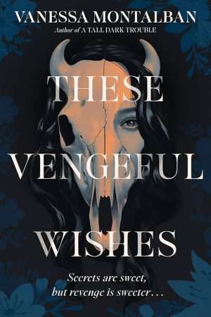کتاب These Vengeful Wishes (این آرزوهای انتقام‌جویانه) نسخه انگلیسی PDF | Vanessa Montalban (ونسا مونتالبان)