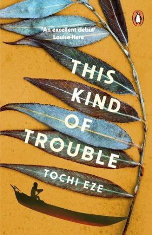 کتاب This Kind of Trouble نسخه انگلیسی PDF | Tochi Eze