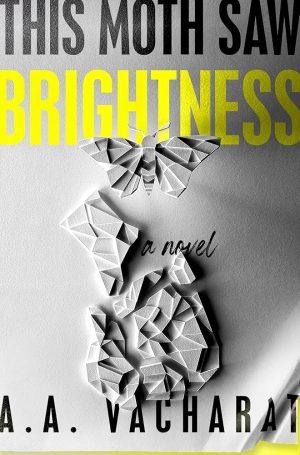 کتاب This Moth Saw Brightness (این بید روشنایی را دید) نسخه انگلیسی PDF | ای. ای. واچارات