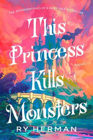کتاب This Princess Kills Monsters نسخه انگلیسی PDF | Ry Herman