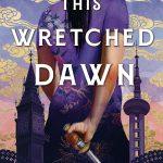 کتاب This Wretched Dawn نسخه انگلیسی PDF | Melinda Gong