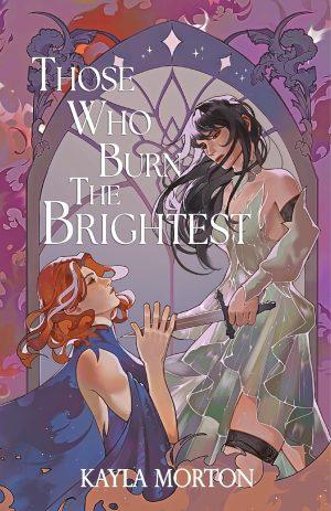 کتاب Those Who Burn the Brightest (آن‌ها که درخشان‌تر می‌سوزند) نسخه انگلیسی PDF | کیلا مورتون