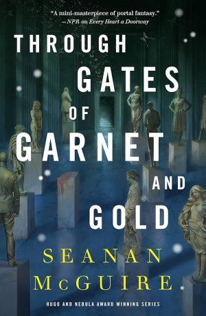 کتاب Through Gates of Garnet and Gold (از دروازه‌های یاقوت و طلا) نسخه انگلیسی PDF | Seanan McGuire