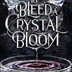 کتاب To Bleed a Crystal Bloom نسخه انگلیسی PDF | Sarah A. Parker