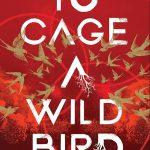 کتاب To Cage a Wild Bird (به قفس انداختن یک پرنده وحشی) نسخه انگلیسی PDF | بروک فست