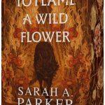 کتاب To Flame a Wild Flower نسخه انگلیسی PDF | Sarah A. Parker